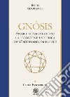 Gnôsis. Studio e commentario su la tradizione esoterica dell'ortodossia orientale. Vol. 1: Ciclo essoterico libro