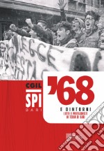 '68 e dintorni. Lotte e protagonisti in terra di Bari libro