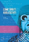 Come spiriti adolescenti. 25 scrittori per Kurt Cobain libro