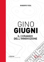 Gino Giugni. Il coraggio dell'innovazione