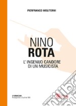 Nino Rota. L'ingenuo candore di un musicista libro