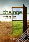 Change. Pensieri al tempo del covid-19 libro di Liviano Gianni