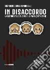 In disaccordo. La canzone italiana contro la mafia (1971-2019) libro di Mongelli Francesco Saverio