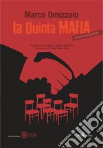 La quinta mafia. Nuova ediz. libro