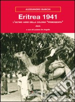 Eritrea 1941. L'ultimo anno della colonia «primogenita» libro