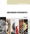 Abecedario fotografico. Ediz. illustrata libro di Pinto Giancarlo