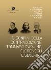 Ai confini della contraddizione: Tommaso d'Aquino, Florenskij e Severino libro