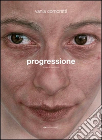 Vania Comoretti. Progressione