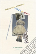 Peter & Alice. Rilettura di due storie a suon di forbici libro