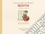 Signum. La filigrana: una pasión. Ediz. illustrata