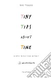 Tiny tips about time. Vol. 1: Una conversazione libro