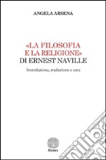 «La filosofia e la religione» di Ernest Naville. Introduzione, traduzione e cura