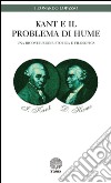Kant e il problema di Hume. Una ricostruzione storica e filosofica libro