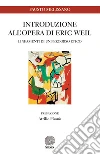 Introduzione all'opera di Eric Weil. Lineamenti di un percorso etico libro