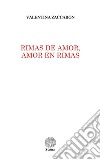 Rimas de amor, amor en rimas libro di Zaccaron Valentina