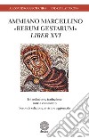 Ammiano Marcellino «Rerum gestarum» Liber XVI. Introduzione, traduzione, note e commento libro