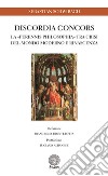 Discordia concors. La «perennis philosophia» tra crisi del mondo moderno e rinascenza libro