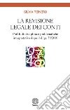 La revisione legale dei conti. Profili di disciplina e problematiche interpretative dopo il d.lgs. 39/2010 libro