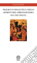 Tragico e dialettica nello «Spirito del cristianesimo» di G. W. F. Hegel