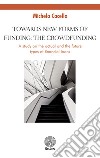 Towards new forms of funding: the crowdfunding. A study on the actual and the future types of financial loans libro