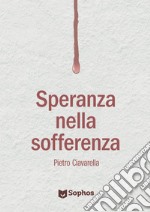 Speranza nella sofferenza libro