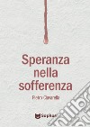 Speranza nella sofferenza libro