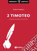 Timoteo. La promessa della vita in Cristo. Vol. 2 libro