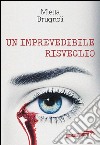 Un imprevedibile risveglio libro di Brugnoli Mietta