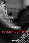 Palio amaro libro di Brandi Castellani Elena