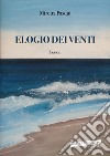 Elogio dei venti libro di Pasqui Miretta