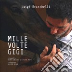 Mille volte Gigi. Ediz. illustrata libro