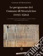 Le pergamene del Comune di Montalcino (1193-1594) libro