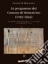 Le pergamene del Comune di Montalcino (1193-1594) libro