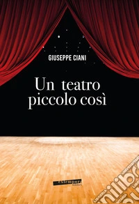 Un teatro piccolo così