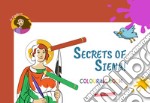 Secrets of Siena! Colouring book. Ediz. illustrata libro