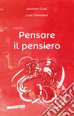 Pensare il pensiero. Sensazione, percezione, immagine, pensiero, linguaggio libro