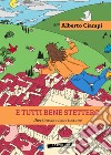 E tutti bene stettero. Dieci insolite fiabe toscane libro di Ciampi Alberto