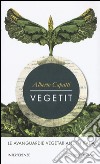 Vegetit. Le avanguardie vegetariane in Italia. Nuova ediz. libro