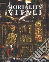 Mortality Vitali. Catalogo della mostra (Milano, 5 luglio-24 settembre 2017). Ediz. italiana e ingelse libro di Greenaway Peter