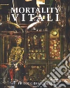 Mortality Vitali. Catalogo della mostra (Milano, 5 luglio-24 settembre 2017). Ediz. italiana e ingelse libro