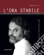 L'ora stabile. The place of deliciousness in the beauty