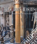 Italy's hidden treasures. Another 101 marvels worth the trip to discover. Vol. 2 libro