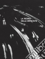 La teoria delle impronte. Ediz. italiana e inglese libro