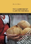 The gastronomy guide to Sardinia. A journey through its products and traditional recipes. 34 itineraries. 4 seasons libro di D'Alessio Ornella