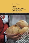 Guia gastronomica de Cerdena. Viaje a través de productos y recetas tradicionales. 34 itinerarios. 4 estaciones libro di D'Alessio Ornella