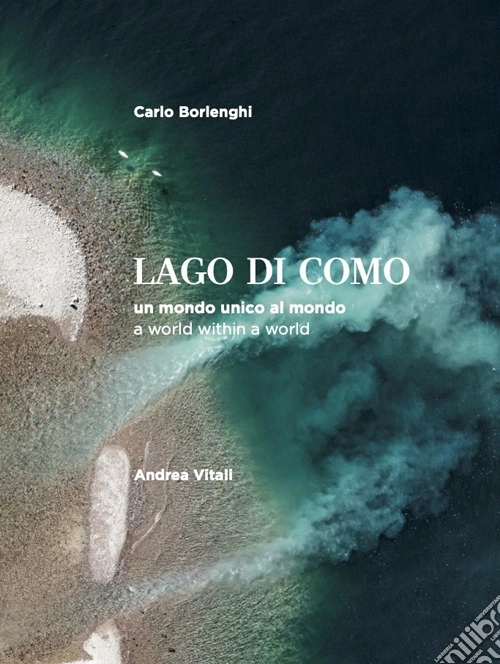 Lago di Como. Un mondo unico al mondo. Ediz. italiana e inglese