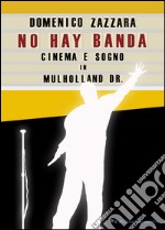 No hay banda. Cinema e sogno in Mulholland Dr. libro