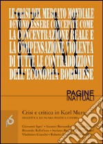 Crisi e critica in Karl Marx. Dialettica, economia politica e storia libro