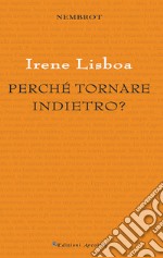 Perché tornare indietro?