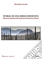 Storia di una indocumentata. Attraversamento del deserto di Sonora-Arizona libro